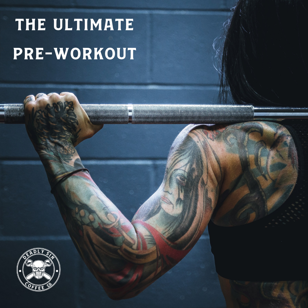 The Ultimate Pre-Workout Drink – Deadly Sin Coffee Co